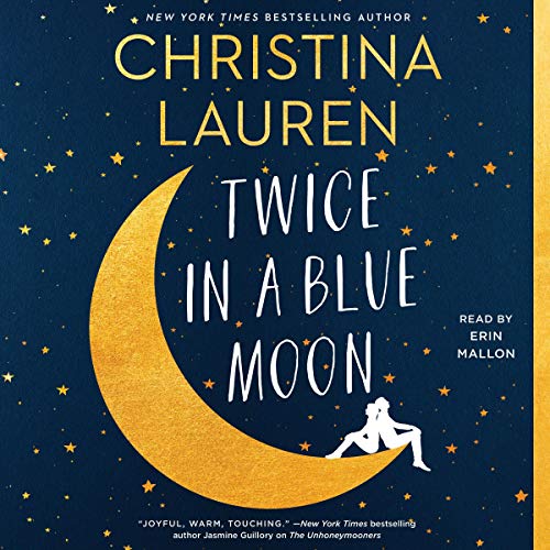 Twice in a Blue Moon By Christina Lauren Twice in a Blue Moon By Christina Lauren