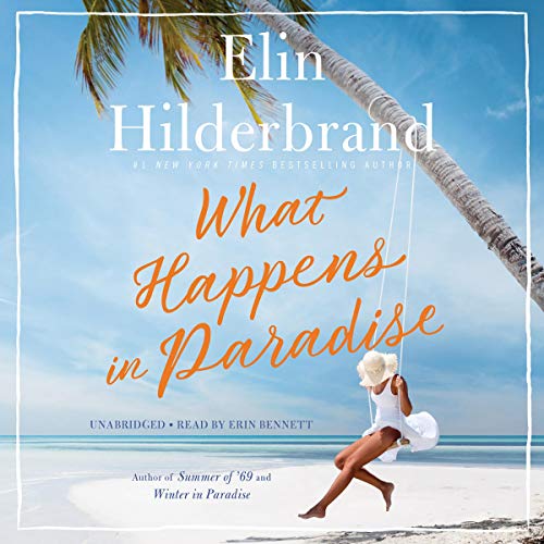 What Happens in Paradise By Elin Hilderbrand