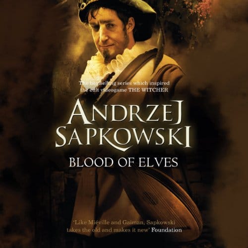 Blood of Elves By Andrzej Sapkowski Blood of Elves By Andrzej Sapkowski