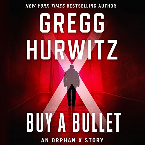 Buy a Bullet By Gregg Hurwitz