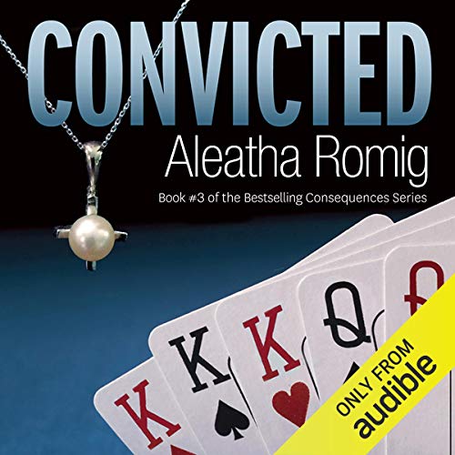 Convicted By Aleatha Romig Convicted By Aleatha Romig