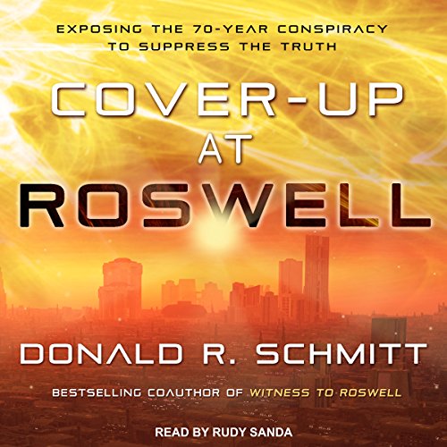 Cover-Up at Roswell By Donald R. Schmitt