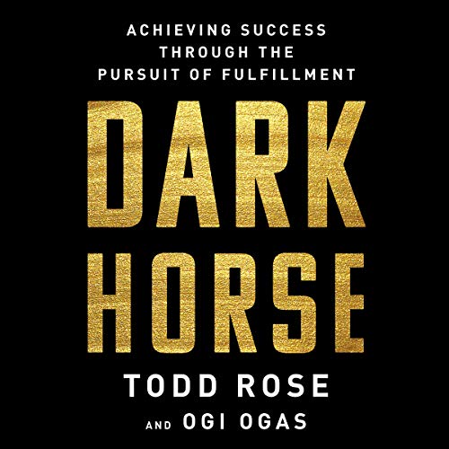 Dark Horse By Todd Rose, Ogi Ogas Dark Horse By Todd Rose, Ogi Ogas