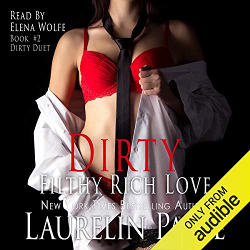 Dirty Filthy Rich Love By Laurelin Paige