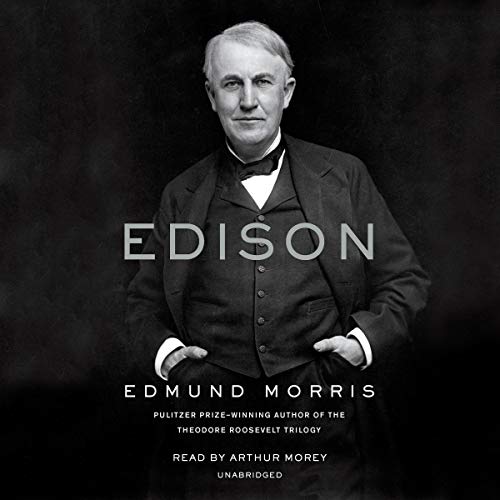 Edison By Edmund Morris Edison By Edmund Morris