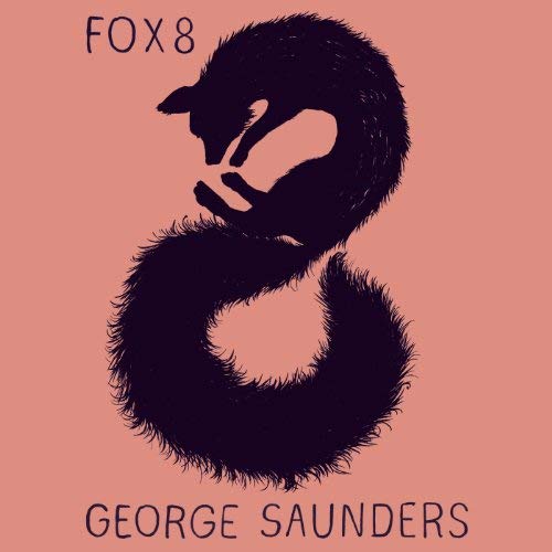 Fox 8 By George Saunders Fox 8 By George Saunders