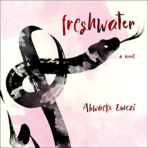 Freshwater By Akwaeke Emezi