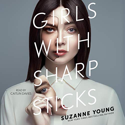 Girls with Sharp Sticks By Suzanne Young Girls with Sharp Sticks By Suzanne Young