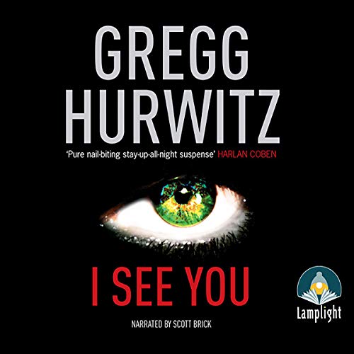 I See You By Gregg Hurwitz I See You By Gregg Hurwitz