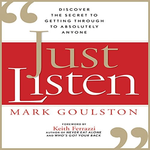 Just Listen By Mark Goulston