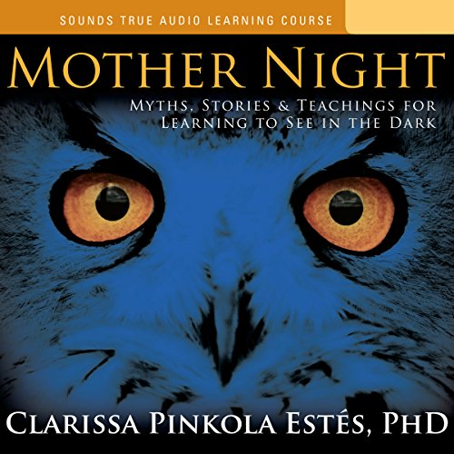 Mother Night By Clarissa Pinkola Estes Mother Night By Clarissa Pinkola Estes