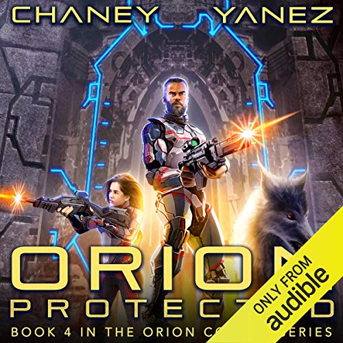 Orion Protected By J.N. Chaney, Jonathan Yanez Orion Protected By J.N. Chaney, Jonathan Yanez