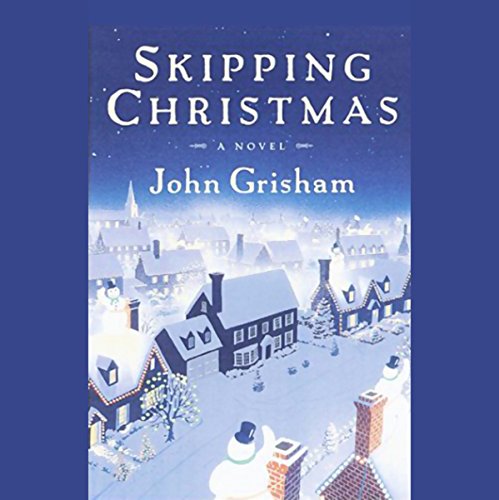 Skipping Christmas By John Grisham Skipping Christmas By John Grisham