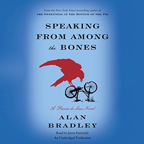 Speaking from Among the Bones By Alan Bradley