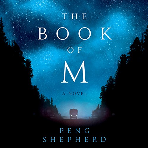 The Book of M By Peng Shepherd