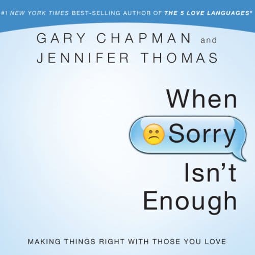 When Sorry Isn't Enough By Gary Chapman, Jennifer Thomas When Sorry Isn't Enough By Gary Chapman, Jennifer Thomas