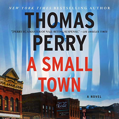 A Small Town By Thomas Perry A Small Town By Thomas Perry