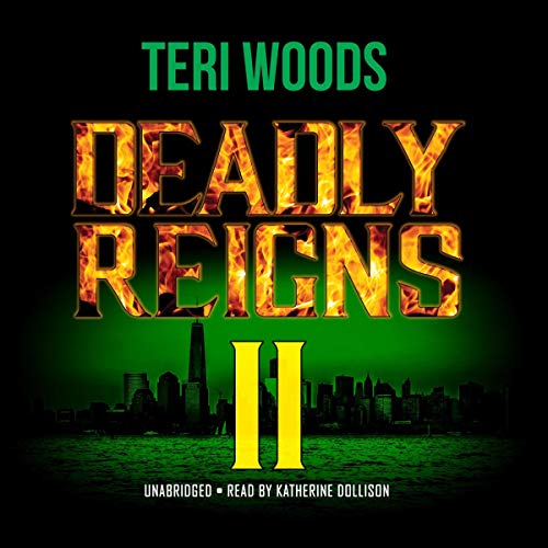 Deadly Reigns II By Teri Woods Deadly Reigns II By Teri Woods
