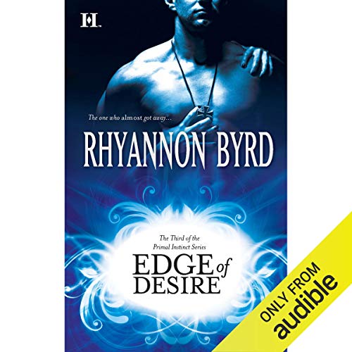 Edge of Desire By Rhyannon Byrd Edge of Desire By Rhyannon Byrd