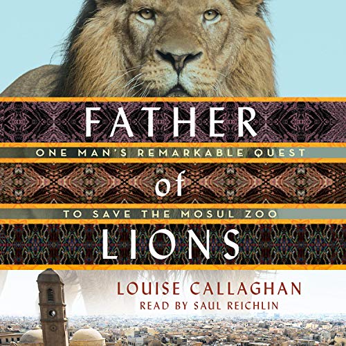 Father of Lions By Louise Callaghan Father of Lions By Louise Callaghan