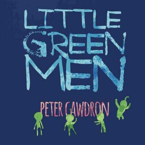 Little Green Men By Peter Cawdron Little Green Men By Peter Cawdron