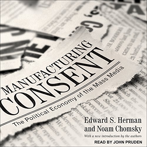 Manufacturing Consent By Edward S. Herman, Noam Chomsky Manufacturing Consent By Edward S. Herman, Noam Chomsky