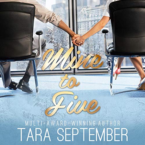 Mine to Five By Tara September