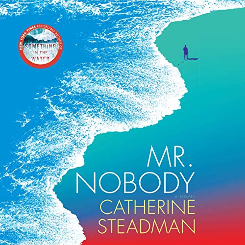 Mr. Nobody By Catherine Steadman Mr. Nobody By Catherine Steadman