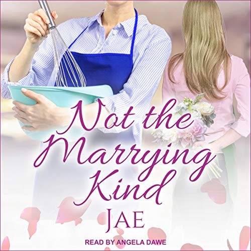 Not the Marrying Kind By Jae Not the Marrying Kind By Jae