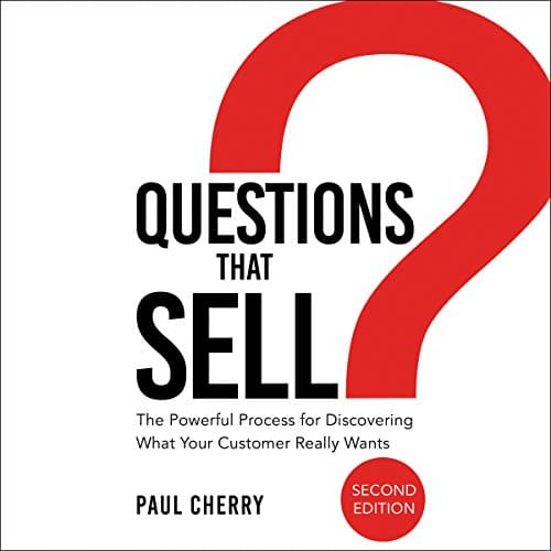 Questions That Sell By Paul Cherry