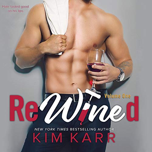 ReWined 1 By Kim Karr ReWined 1 By Kim Karr