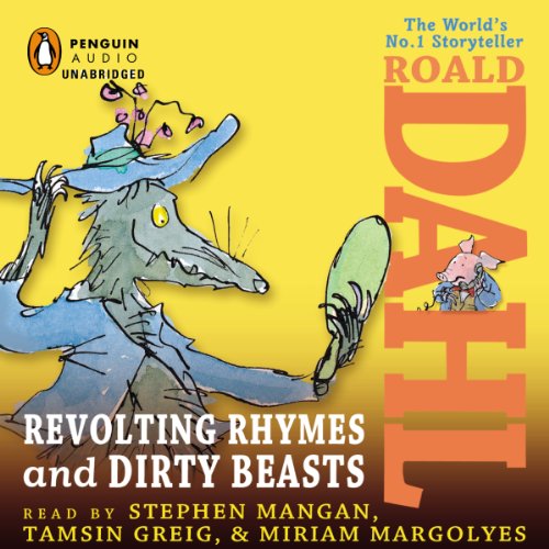Revolting Rhymes & Dirty Beasts By Roald Dahl Revolting Rhymes & Dirty Beasts By Roald Dahl