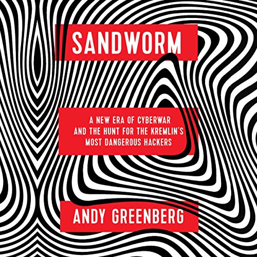 Sandworm By Andy Greenberg Sandworm By Andy Greenberg