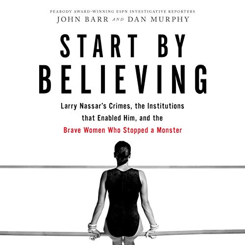 Start by Believing By John Barr, Dan Murphy Start by Believing By John Barr, Dan Murphy