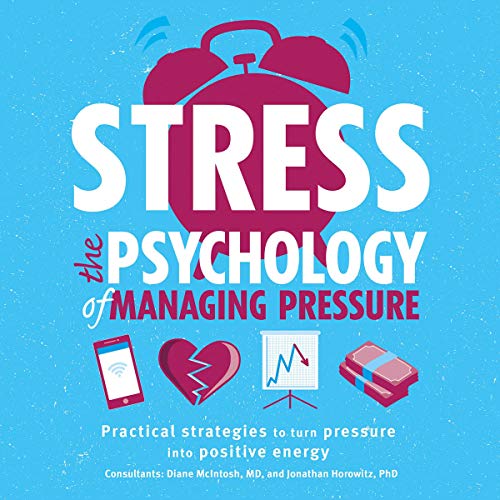 Stress The Psychology of Managing Pressure By DK Stress The Psychology of Managing Pressure By DK