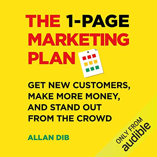 The 1-Page Marketing Plan By Allan Dib