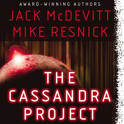 The Cassandra Project By Jack McDevitt, Mike Resnick The Cassandra Project By Jack McDevitt, Mike Resnick