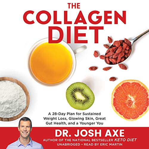 The Collagen Diet By Dr. Josh Axe