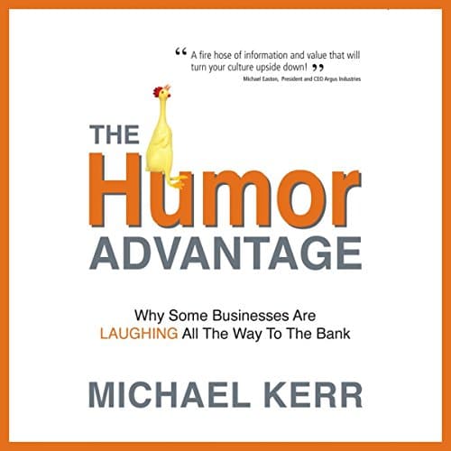The Humor Advantage By Michael Kerr