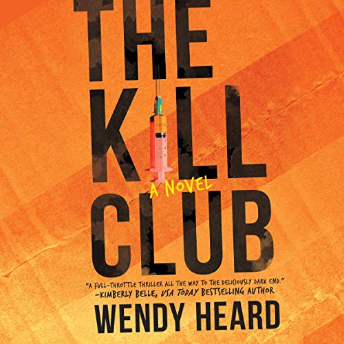 The Kill Club By Wendy Heard The Kill Club By Wendy Heard