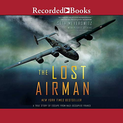 The Lost Airman By Seth Meyerowitz, Peter F. Stevens The Lost Airman By Seth Meyerowitz, Peter F. Stevens