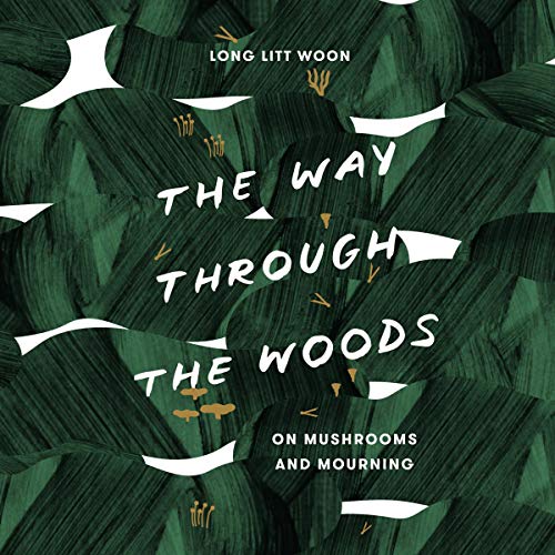 The Way Through the Woods By Litt Woon Long, Barbara J. Haveland The Way Through the Woods By Litt Woon Long, Barbara J. Haveland