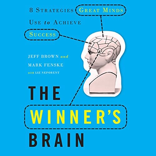The Winner's Brain By Jeff Brown, Mark Fenske, Liz Neporent The Winner's Brain By Jeff Brown, Mark Fenske, Liz Neporent