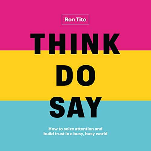 Think. Do. Say. By Ron Tite Think. Do. Say. By Ron Tite