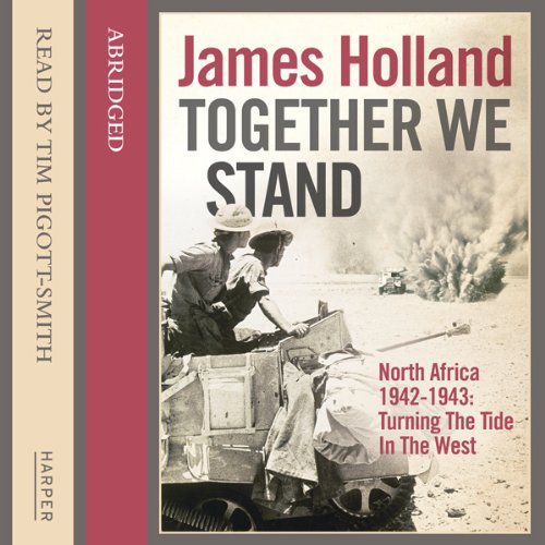Together We Stand By James Holland Together We Stand By James Holland