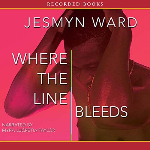 Where the Line Bleeds By Jesmyn Ward Where the Line Bleeds By Jesmyn Ward