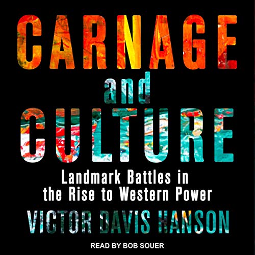 Carnage and Culture By Victor Davis Hanson Carnage and Culture By Victor Davis Hanson