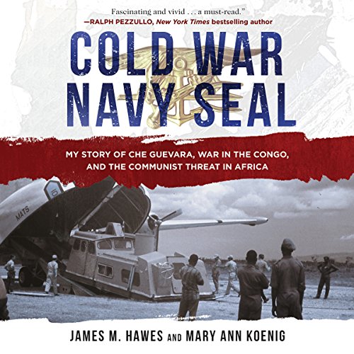 Cold War Navy SEAL By James M. Hawes, Mary Ann Koenig Cold War Navy SEAL By James M. Hawes, Mary Ann Koenig