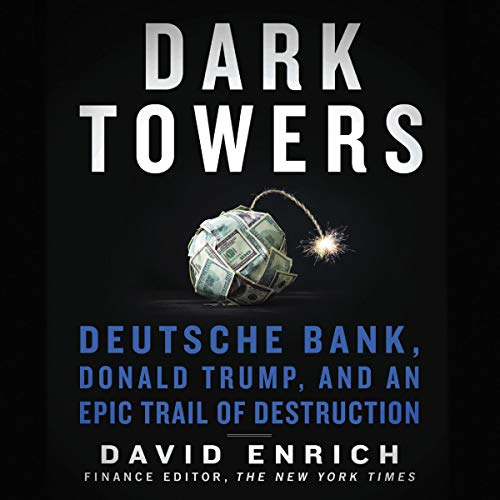 Dark Towers By David Enrich Dark Towers By David Enrich
