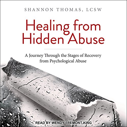 Healing from Hidden Abuse By Shannon Thomas LCSW Healing from Hidden Abuse By Shannon Thomas LCSW